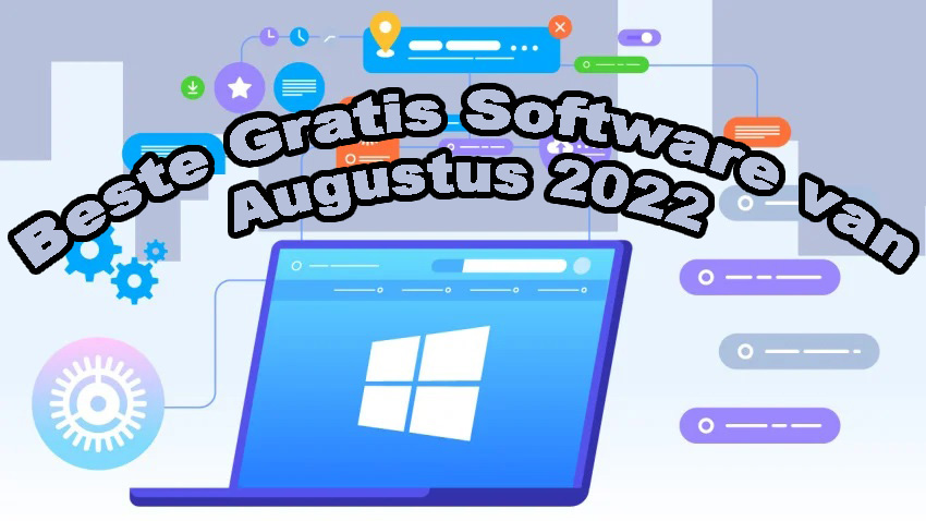 Meer informatie over "Beste Gratis Software van Augustus 2022"