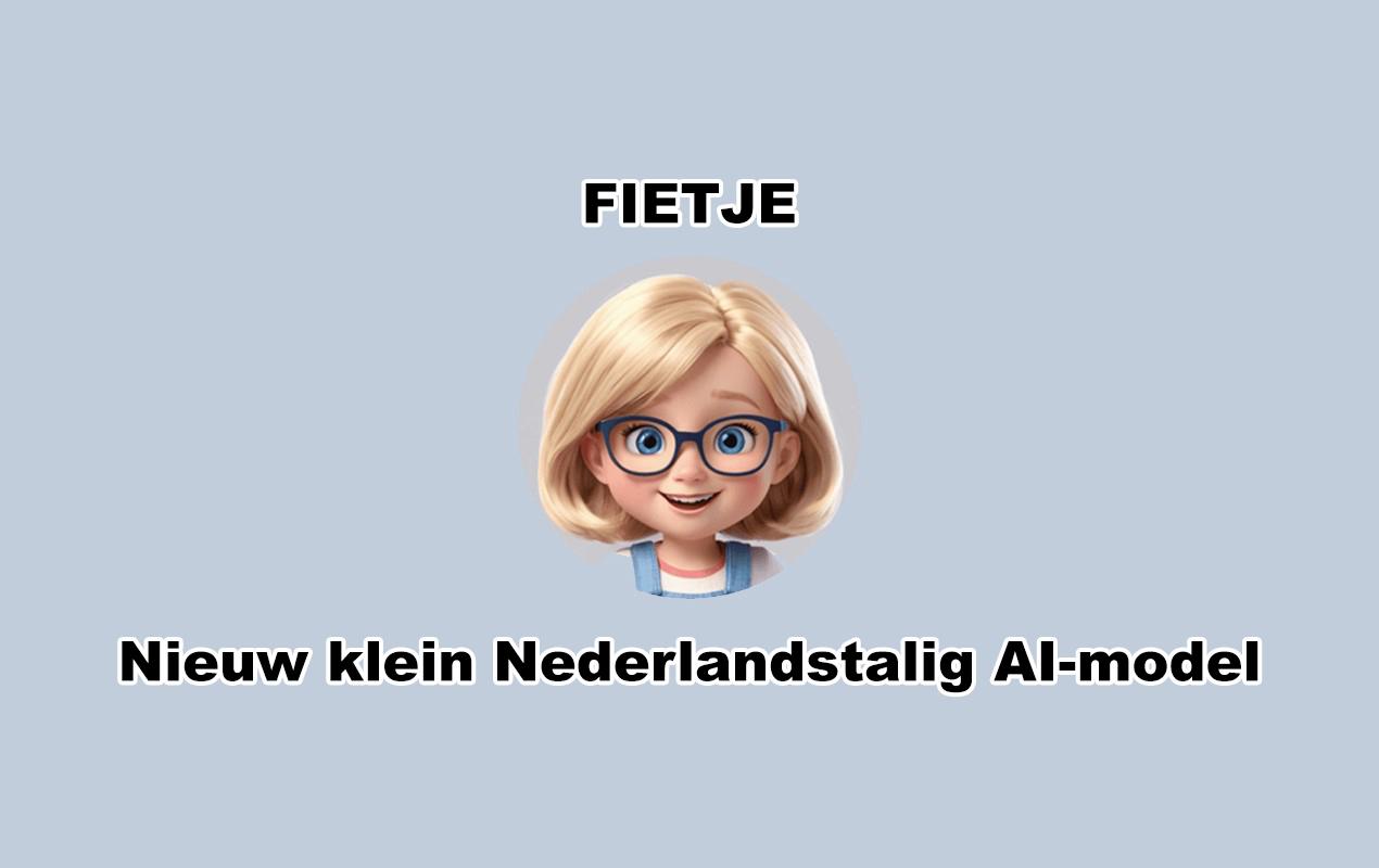 Meer informatie over "FIETJE: een nieuw klein Nederlandstalig AI-model"
